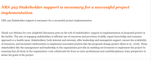 NRS 493 Stakeholder support is necessary for a successful project implementation