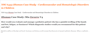 NSG 6435 iHuman Case Study - Cardiovascular and Hematologic Disorders in Children