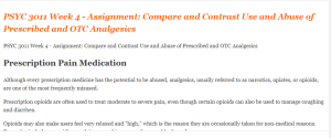 PSYC 3011 Week 4 - Assignment Compare and Contrast Use and Abuse of Prescribed and OTC Analgesics