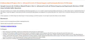 Evidence-Based Project Part 2 Advanced Levels of Clinical Inquiry and Systematic Reviews NURS 6052