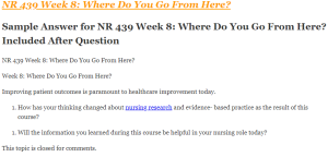 NR 439 Week 8 Where Do You Go From Here