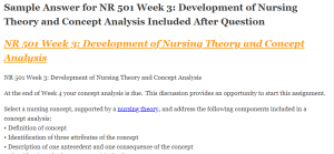 NR 501 Week 3 Development of Nursing Theory and Concept Analysis