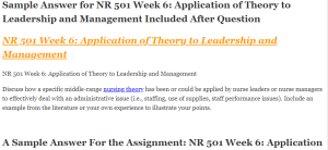 NR 501 Week 6: Application of Theory to Leadership and Management