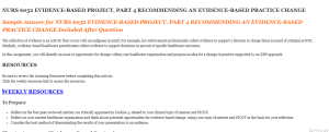 NURS 6052 EVIDENCE-BASED PROJECT PART 4 RECOMMENDING AN EVIDENCE BASED PRACTICE CHANGE