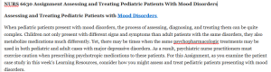 NURS 6630 Assignment Assessing and Treating Pediatric Patients With Mood Disorders